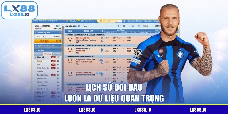 Lịch sử đối đầu luôn là dữ liệu quan trọng