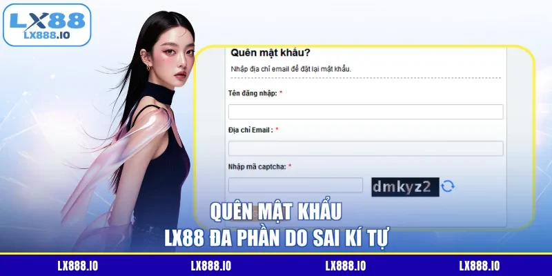 Quên mật khẩu LX88 đa phần do sai kí tự