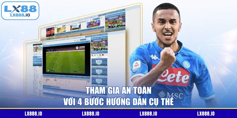 Tham gia an toàn với 4 bước hướng dẫn cụ thể